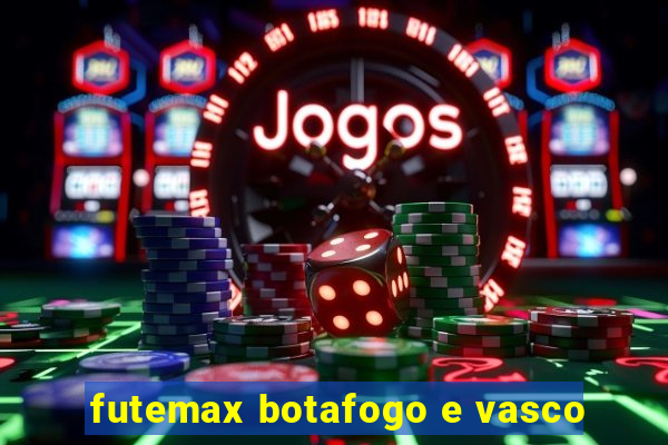 futemax botafogo e vasco